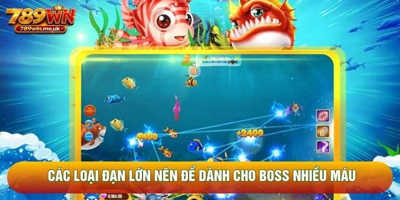 Các loại đạn lớn nên để dành cho boss nhiều máu Các loại đạn lớn nên để dành cho boss nhiều máu