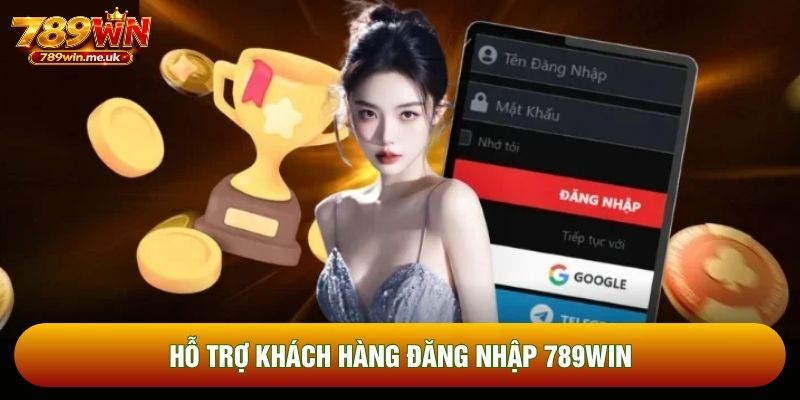 Hỗ trợ khách hàng đăng nhập 789WIN Hỗ trợ khách hàng đăng nhập 789WIN