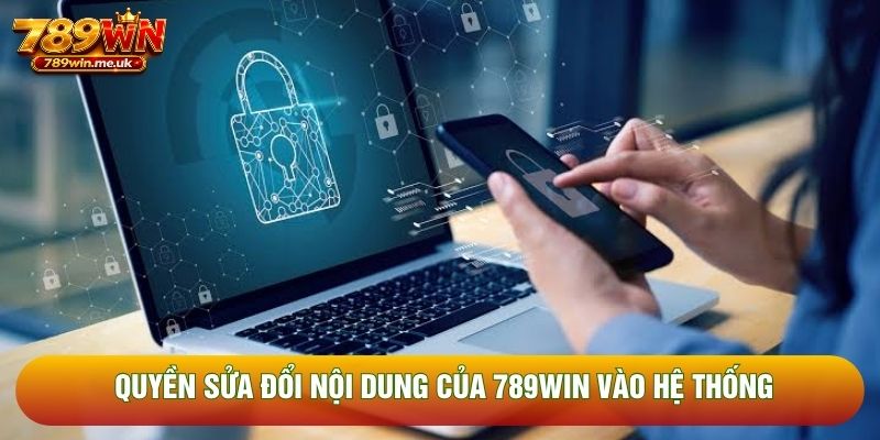 Quyền sửa đổi nội dung của 789WIN vào hệ thống Quyền sửa đổi nội dung của 789WIN vào hệ thống