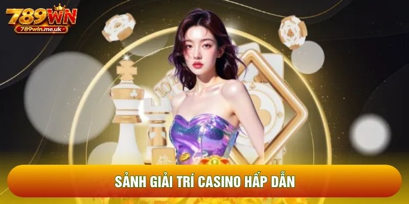 Sảnh giải trí casino hấp dẫn