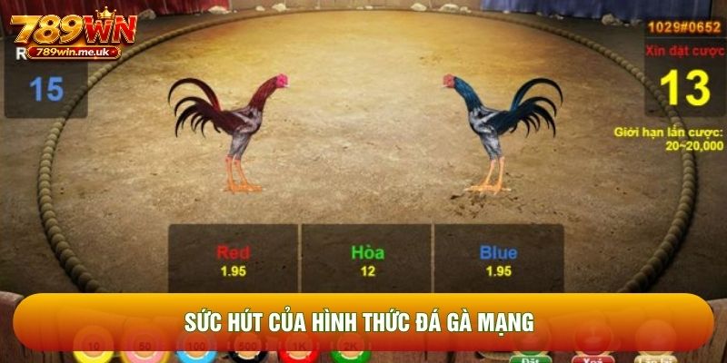 Sức hút của hình thức đá gà mạng Sức hút của hình thức đá gà mạng