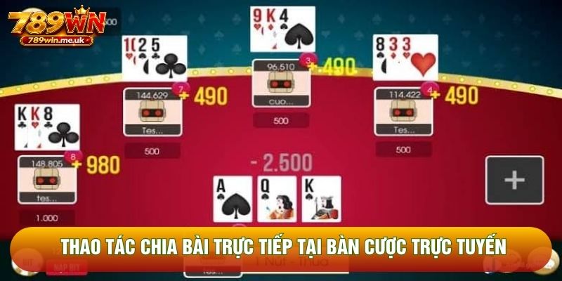 Thao tác chia bài trực tiếp tại bàn cược trực tuyến Thao tác chia bài trực tiếp tại bàn cược trực tuyến