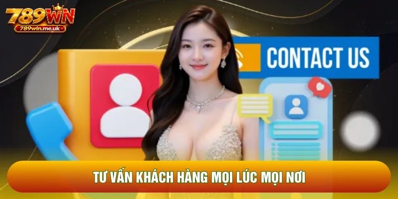 Tư vấn khách hàng mọi lúc mọi nơi